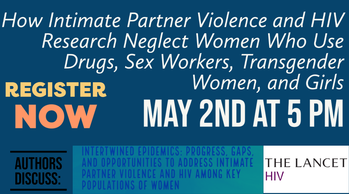 How Intimate Partner Violence and HIV Research Neglect Women Who Use Drugs, Sex Workers, Transgender Women, and Girls Social Intervention Group