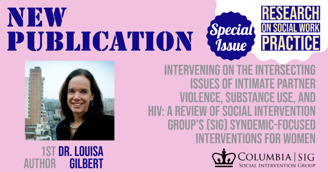 Photo of 1st author and title Intervening on the Intersecting Issues of Intimate Partner Violence, Substance Use, and HIV: A Review of Social Intervention Group's (SIG) Syndemic-Focused Interventions for Women
