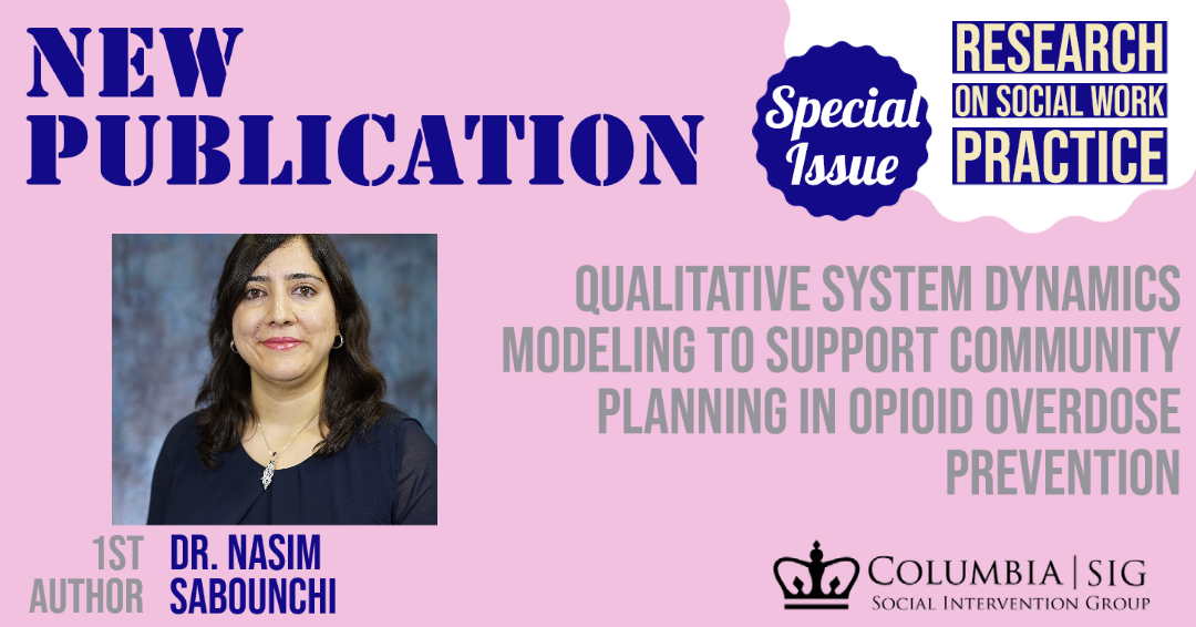 Photo of 1st author Nasim Sabounchi + title Qualitative System Dynamics Modeling to Support Community Planning in Opioid Overdose Prevention