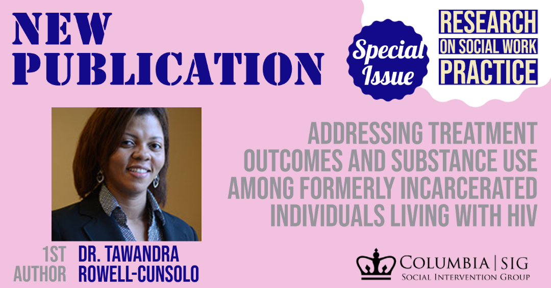 1st author Tawandra Rowell Cunsolo with pub title Addressing Treatment Outcomes and Substance Use Among Formerly Incarcerated Individuals Living with HIV