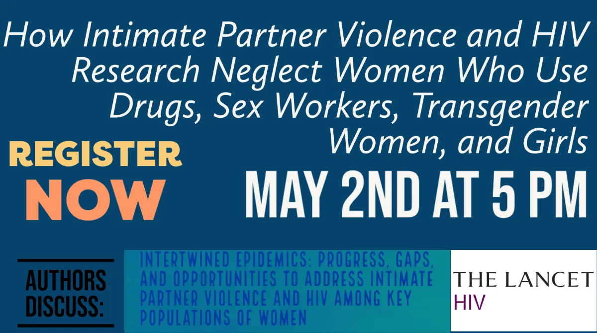 Title placard, How Intimate Partner Violence and HIV Research Neglect Women Who Use Drugs, Sex Workers, Transgender Women, and Girls