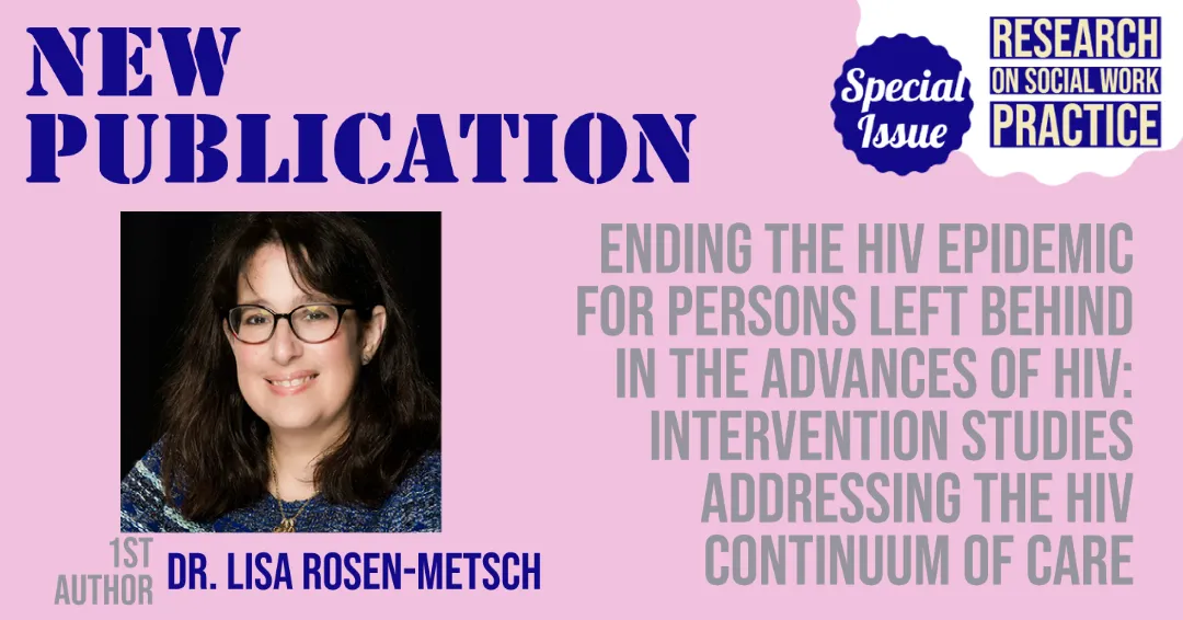 Photo of Lisa Rosen Metsch & title of pub Ending the HIV Epidemic for Persons Left Behind in the Advances of HIV: Intervention Studies Addressing the HIV Continuum of Care